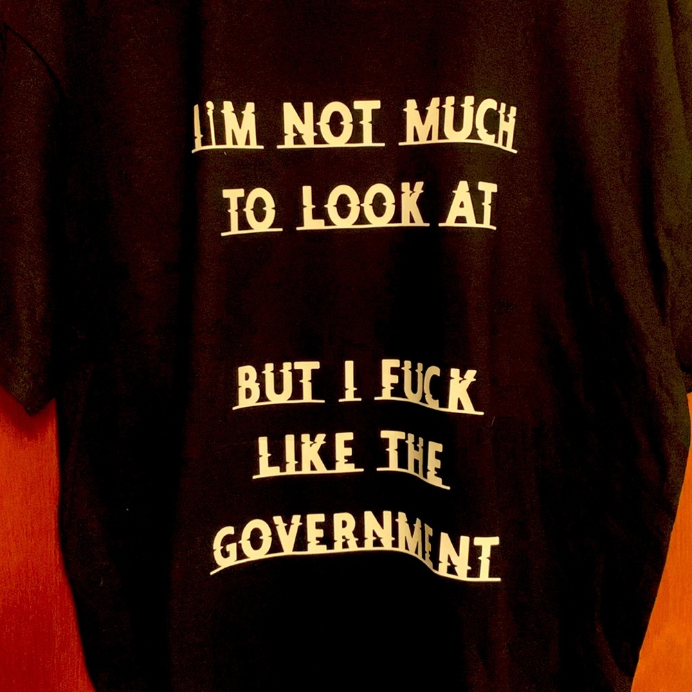 “F*ck like the government“ tee